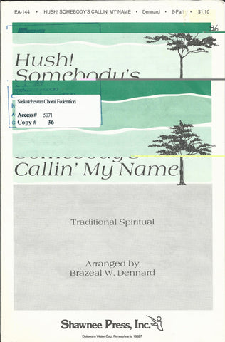 Hush! Somebody's Callin' My Name (5-071)