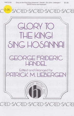 Glory to the King! Sing Hosanna! (0-281)