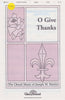 O Give Thanks (0-602)