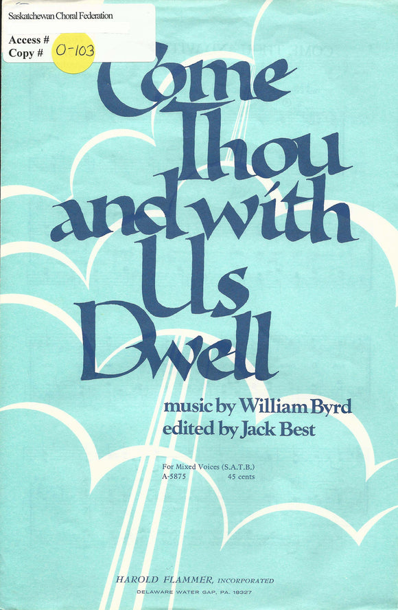 Come Thou and With Us Dwell (0-103)