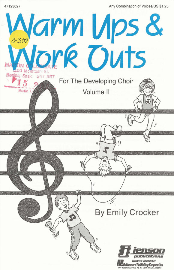 Warm Ups & Work Outs for the Developing Choir, Vol. II (0-300)