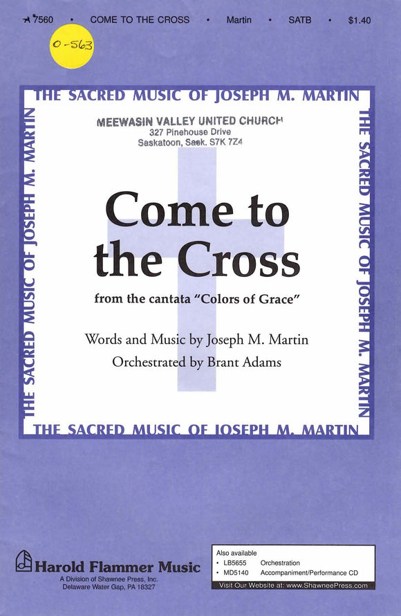 Come to the Cross (0-563)