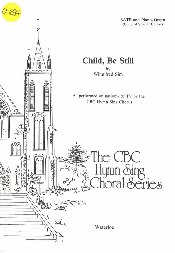 Child, Be Still (0-684)