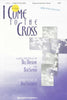 I Come To The Cross (0-830)