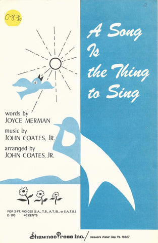 Song is the Thing to Sing, A (0-836)