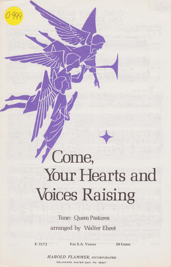 Come, Your Hearts and Voices Raising (0-999)