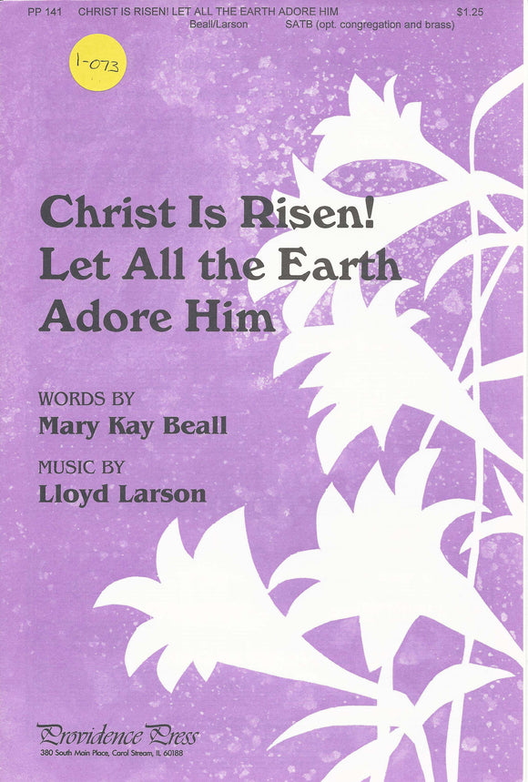Christ Is Risen! Let All the Earth Adore Him (1-073)