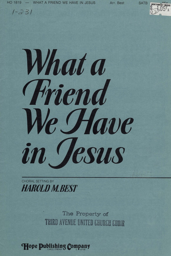 What a Friend We Have in Jesus (1-231)
