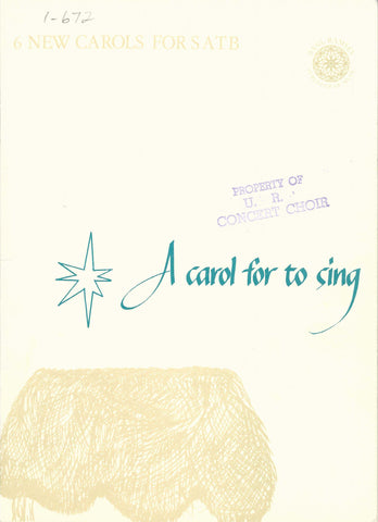 Carol For to Sing, A (1-672)