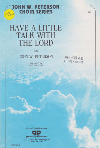 Have a Little Talk with the Lord (1-724)