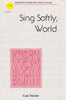 Sing Softly, World (1-940)