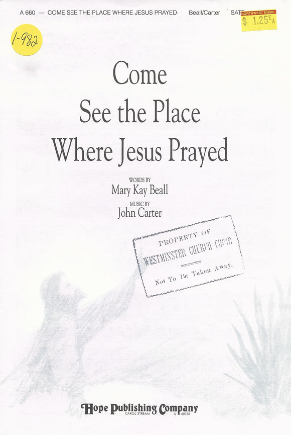 Come See the Place Where Jesus Prayed (1-982)