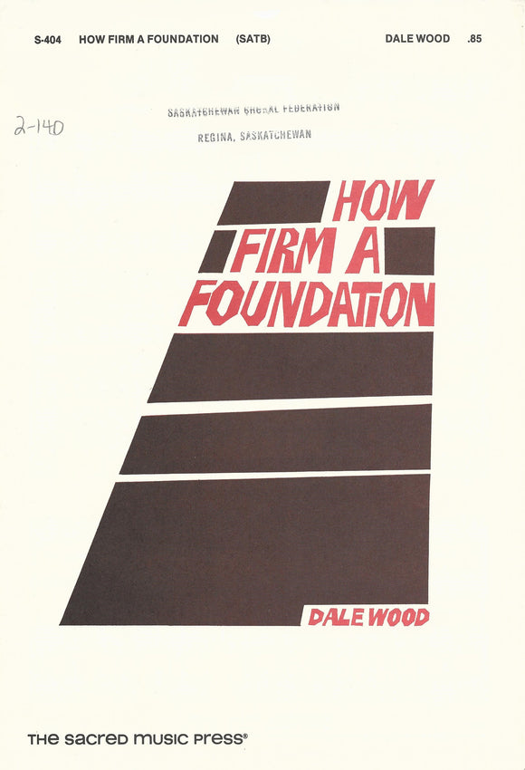 How Firm a Foundation (2-140)