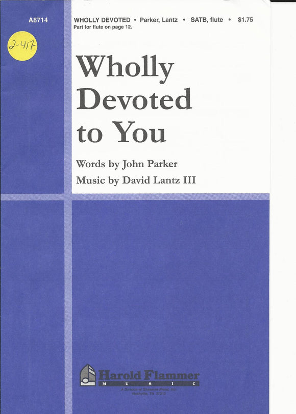 Wholly Devoted to You (2-417)