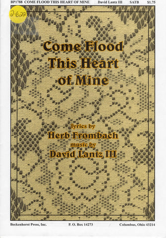 Come Flood this Heart of Mine (2-622)