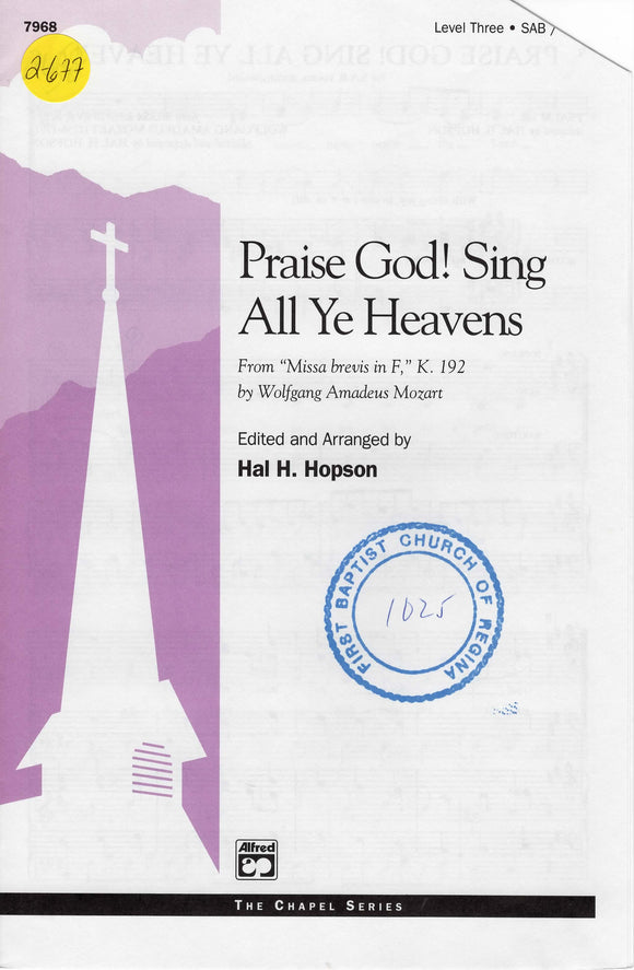 Praise God! Sing All Ye Heavens (2-677)